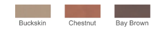 Three brown color swatches labeled 'Buckskin', 'Chestnut', and 'Bay Brown'.